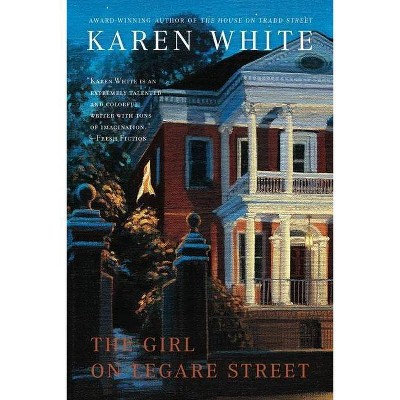 The Girl on Legare Street - (Tradd Street) by  Karen White (Paperback)