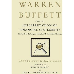 Warren Buffett and the Interpretation of Financial Statements - by  Mary Buffett & David Clark (Hardcover) - 1 of 1
