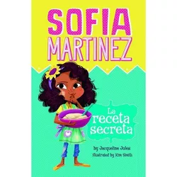 La Receta Secreta - (Sofia Martinez En Español) by  Jacqueline Jules (Paperback)
