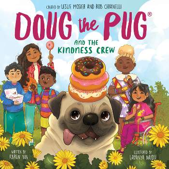 Doug the Pug and the Kindness Crew (Doug the Pug Picture Book) - by  Karen Yin (Paperback)
