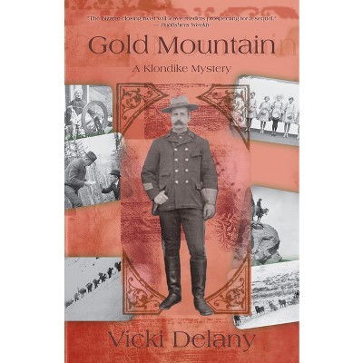 Gold Mountain - (Klondike Mystery) by  Vicki Delany (Paperback)