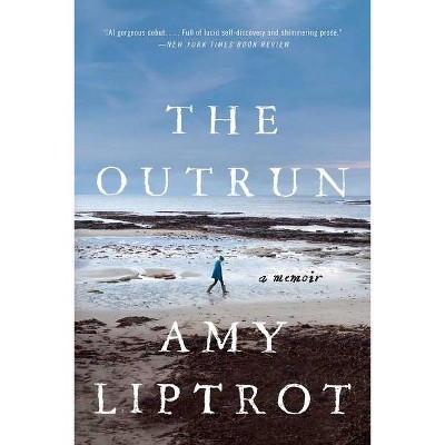 The Outrun - by  Amy Liptrot (Paperback)