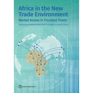 Africa in the New Trade Environment - by  Souleymane Coulibaly & Woubet Kassa & Umr Telemme (Paperback) - 1 of 1