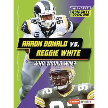 Aaron Donald vs. Reggie White - (All-Star Smackdown (Lerner (Tm) Sports)) by  David Stabler (Paperback)