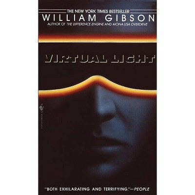 Virtual Light - (Bridge Trilogy) by  William Gibson (Paperback)