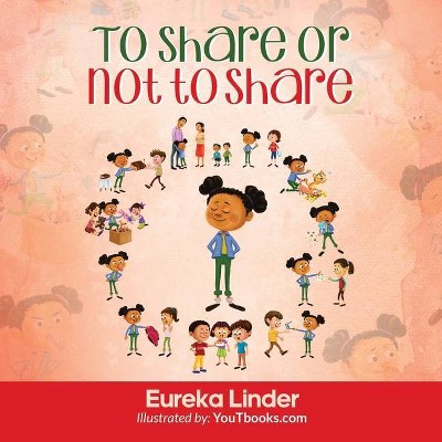 To Share or Not to Share - by  Eureka Linder (Paperback)