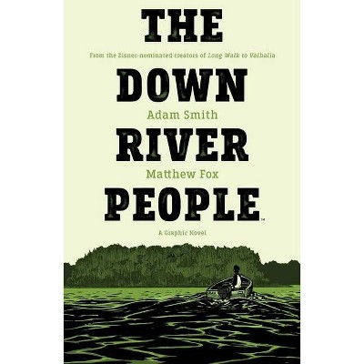 The Down River People - by  Adam Smith (Paperback)