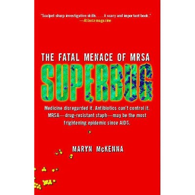 Superbug - by  Maryn McKenna (Paperback)