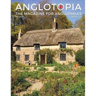 Anglotopia Magazine - Issue #3 - Emma Bridgewater, Calke Abbey, Slavery, Hardy, Churchill, Brighton, and More! - The Anglophile Magazine