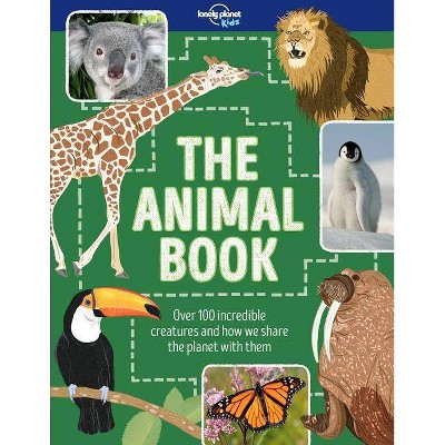 The Animal Book - (Lonely Planet Kids) by  Lonely Planet Kids & Ruth Martin (Hardcover)