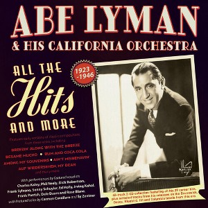 Abe Lyman & His California Orchestra - All The Hits And More 1923-46 (CD) - 1 of 1
