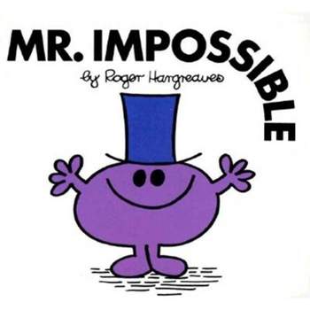 Mr. Impossible - (Mr. Men and Little Miss) by  Roger Hargreaves (Paperback)