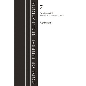 Code of Federal Regulations, Title 07 Agriculture 700-899, Revised as of January 1, 2023 - (Paperback) - 1 of 1