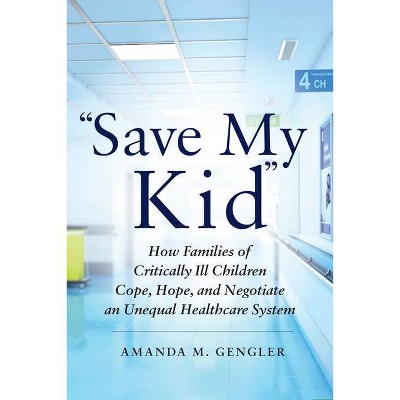 Save My Kid - by  Amanda M Gengler (Paperback)