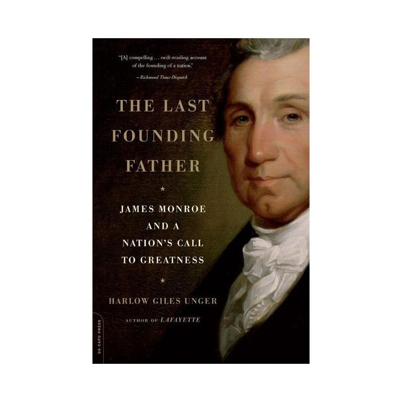 The Last Founding Father - by  Harlow Giles Unger (Paperback), 1 of 2