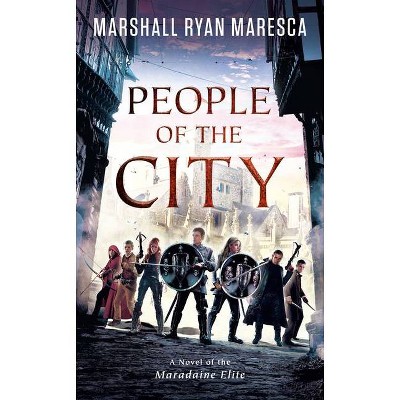 People of the City - (Maradaine Elite) by  Marshall Ryan Maresca (Paperback)