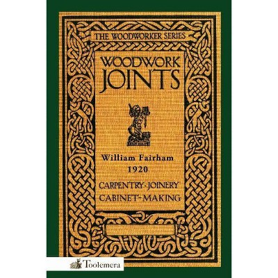 Woodwork Joints - by  William Fairham (Paperback)