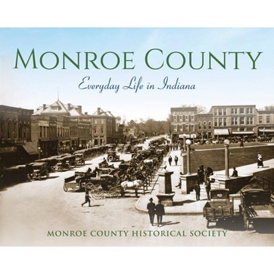 Monroe County - by  Monroe County Historical Society (Hardcover)