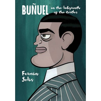 Bunuel in the Labyrinth of the Turtles - by  Fermín Solís (Paperback)