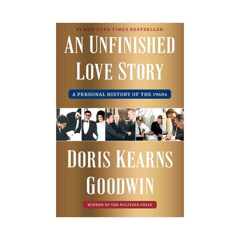 An Unfinished Love Story - by  Doris Kearns Goodwin (Hardcover), 1 of 2