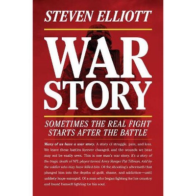  War Story - by  Steven Elliott (Paperback) 