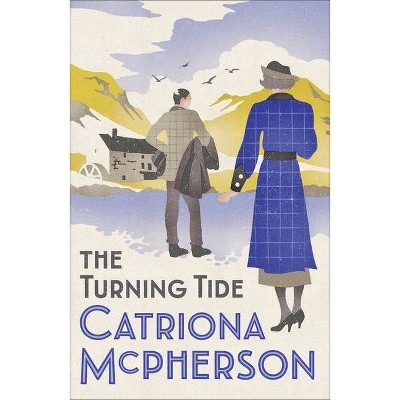 The Turning Tide - (Dandy Gilver Mystery) by  Catriona McPherson (Hardcover)