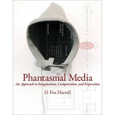 Phantasmal Media - (Mit Press) by  D Fox Harrell (Hardcover)