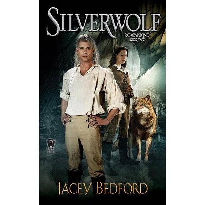  Silverwolf - (Rowankind) by  Jacey Bedford (Paperback) 