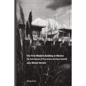 The First Modern Building in Mexico - (Paperback) - 1 of 1