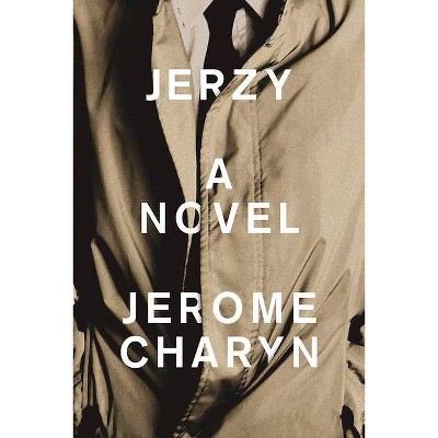 Jerzy - by  Jerome Charyn (Paperback)