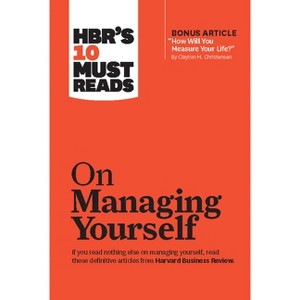 Hbr's 10 Must Reads on Managing Yourself (with Bonus Article How Will You Measure Your Life? by Clayton M. Christensen) - (HBR's 10 Must Reads) - 1 of 1