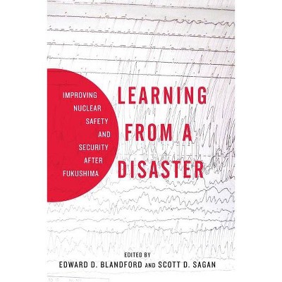 Learning from a Disaster - by  Scott D Sagan & Edward D Blandford (Hardcover)