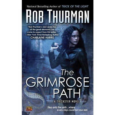 The Grimrose Path - (Trixa) by  Rob Thurman (Paperback)