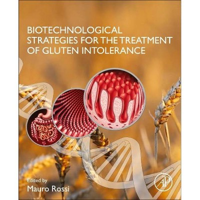 Biotechnological Strategies for the Treatment of Gluten Intolerance - by  Mauro Rossi (Paperback)