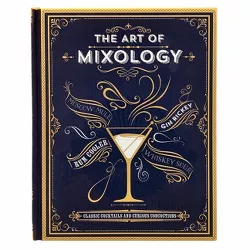 Art of Mixology : Classic Cocktails and Curious Concoctions -  by Kim Davies (Hardcover)