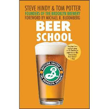 Beer School - by  Steve Hindy & Tom Potter (Paperback)