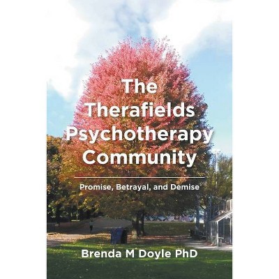 The Therafields Psychotherapy Community - by  Brenda M Doyle (Paperback)