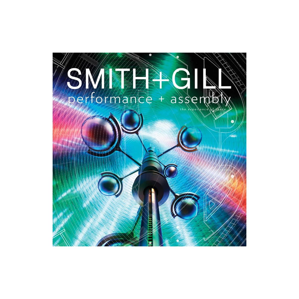 Performance + Assembly - by Gordon Gill Architecture (Paperback)