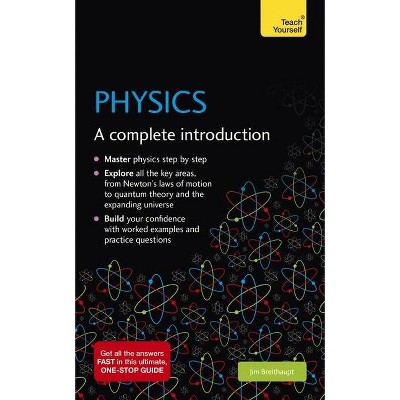 Physics: A Complete Introduction - (Teach Yourself) by  Jim Breithaupt (Paperback)