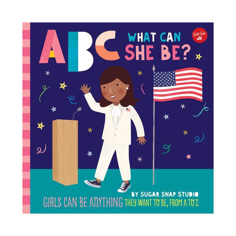 ABC for Me: ABC What Can She Be? - by Sugar Snap Studio & Jessie Ford, 1 of 2