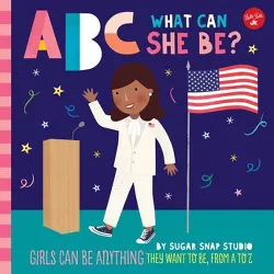 ABC for Me: ABC What Can She Be? - by Sugar Snap Studio & Jessie Ford (Paperback)