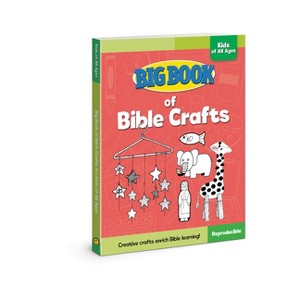 Big Book of Bible Crafts for Kids of All Ages - (Big Books) by  David C Cook (Paperback) - 1 of 1