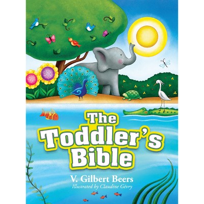 The Toddler's Bible - 2nd Edition by  V Gilbert Beers (Hardcover)
