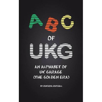 ABC of UKG - by  Rukaiya Russell (Hardcover)