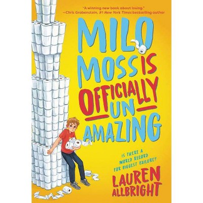  Milo Moss Is Officially Un-Amazing - by  Lauren Allbright (Hardcover) 