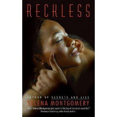 Reckless - by  Selena Montgomery (Paperback)