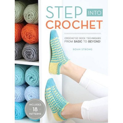 Step Into Crochet - by  Rohn Strong (Paperback)