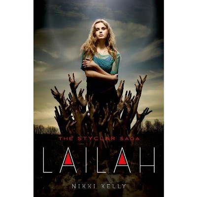 Lailah - (Styclar Saga) by  Nikki Kelly (Paperback)