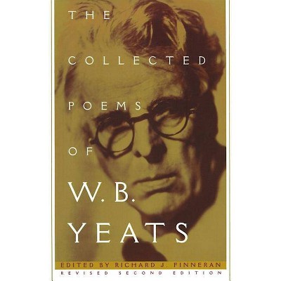 The Collected Poems of W.B. Yeats - 2nd Edition by  William Butler Yeats (Paperback)