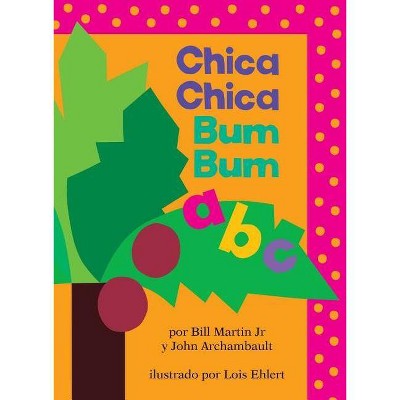 Chica Chica Bum Bum ABC (Chicka Chicka Abc) - by  Bill Martin & John Archambault (Board Book)